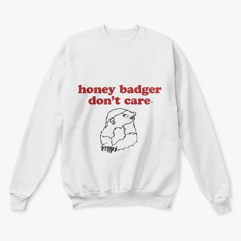 Honey Badger Don't CareTM The OG Designs